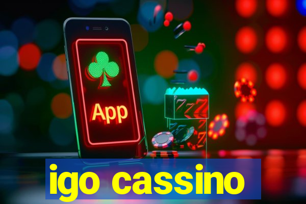 igo cassino