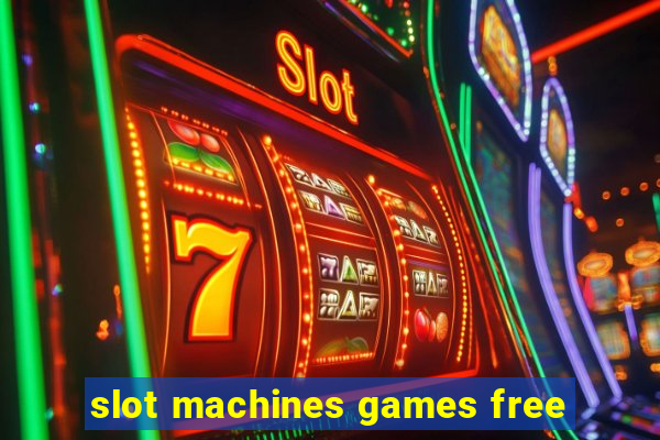 slot machines games free