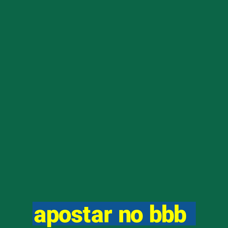 apostar no bbb