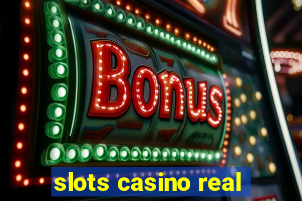 slots casino real