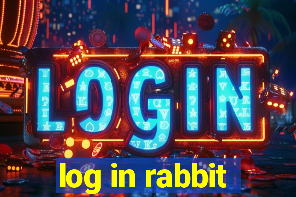 log in rabbit