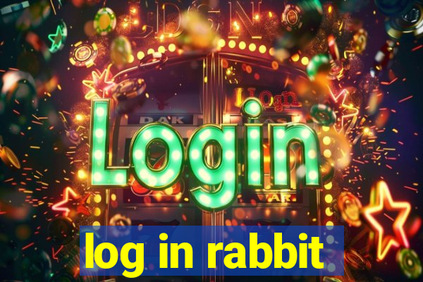 log in rabbit