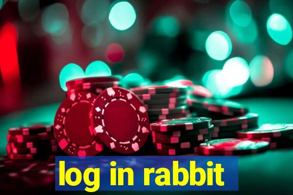 log in rabbit