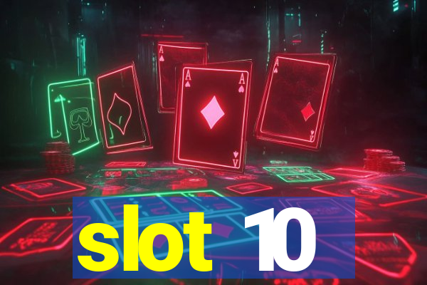 slot 10