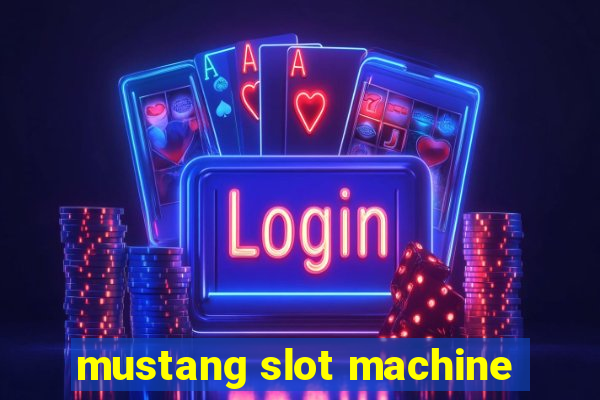 mustang slot machine