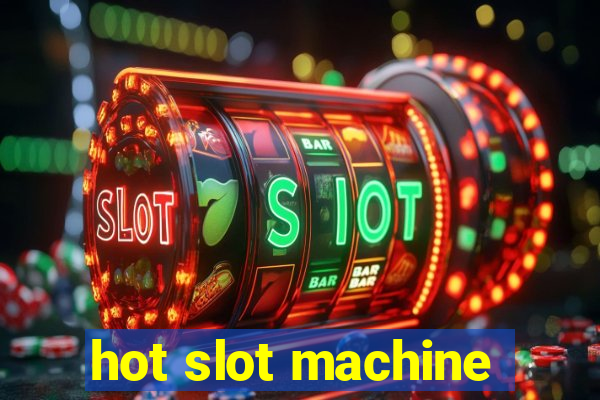 hot slot machine