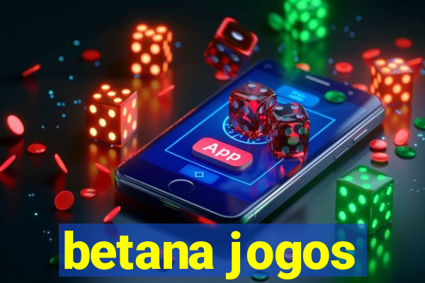 betana jogos