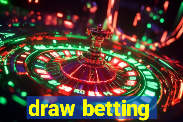 draw betting