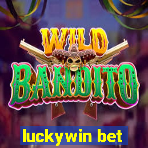 luckywin bet