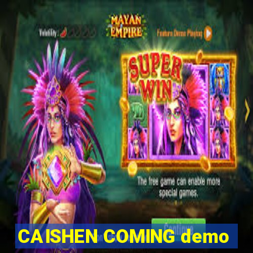 CAISHEN COMING demo