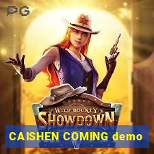 CAISHEN COMING demo