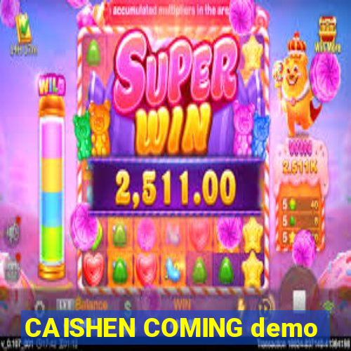 CAISHEN COMING demo