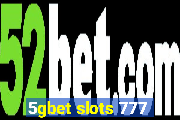 5gbet slots 777