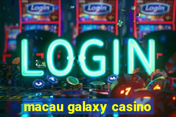 macau galaxy casino