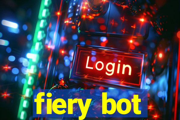 fiery bot