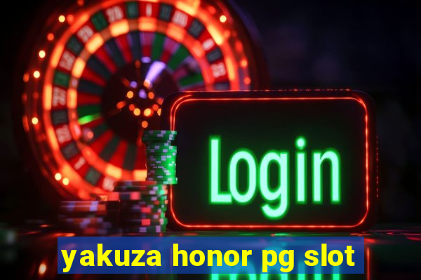 yakuza honor pg slot