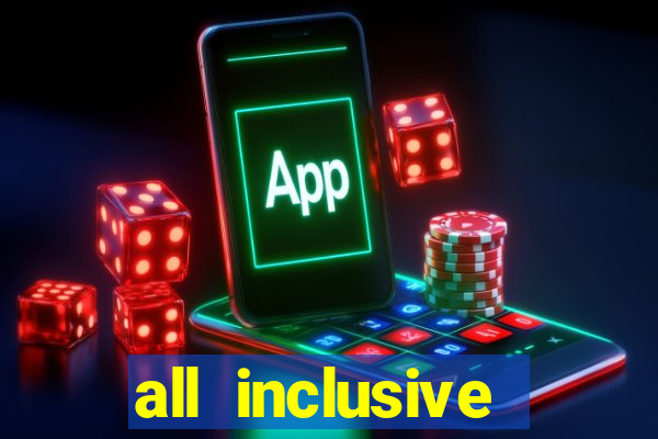 all inclusive resort casino