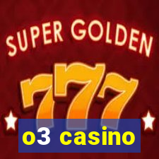 o3 casino