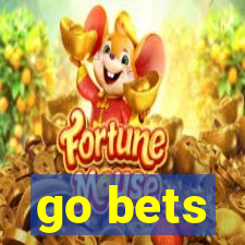 go bets