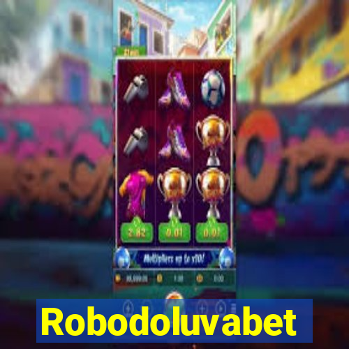 Robodoluvabet