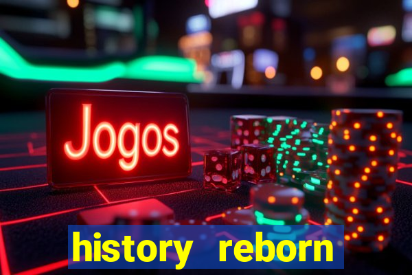 history reborn remover carta