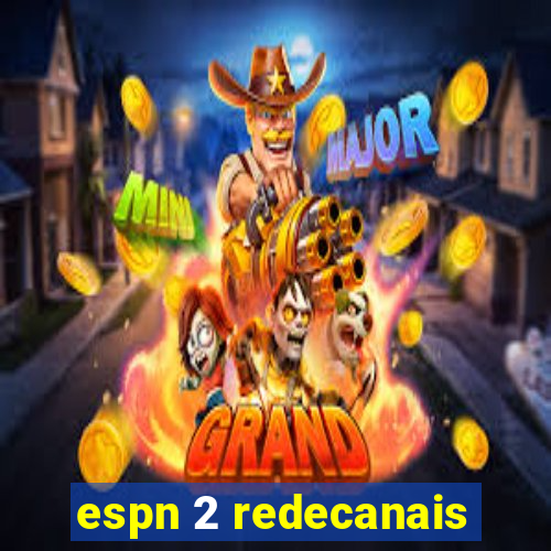 espn 2 redecanais