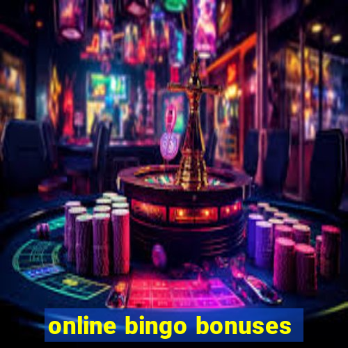 online bingo bonuses