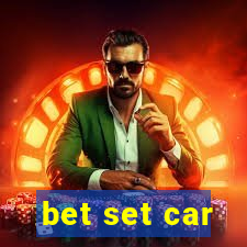 bet set car