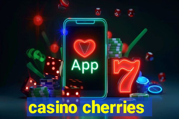 casino cherries