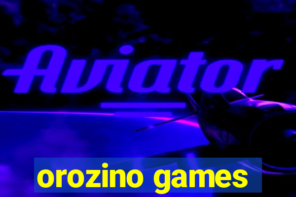 orozino games