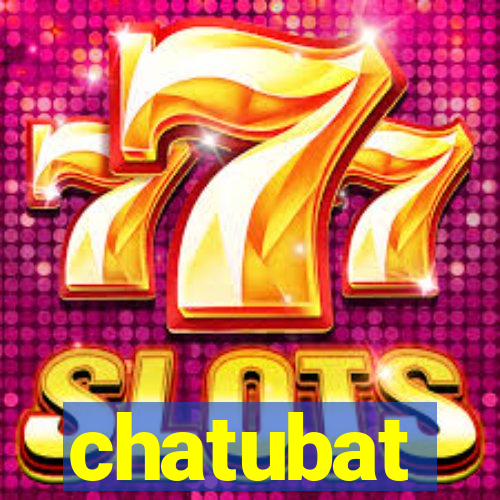 chatubat