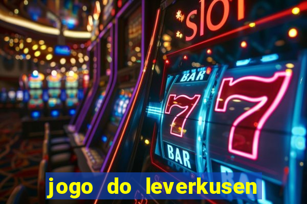 jogo do leverkusen ao vivo