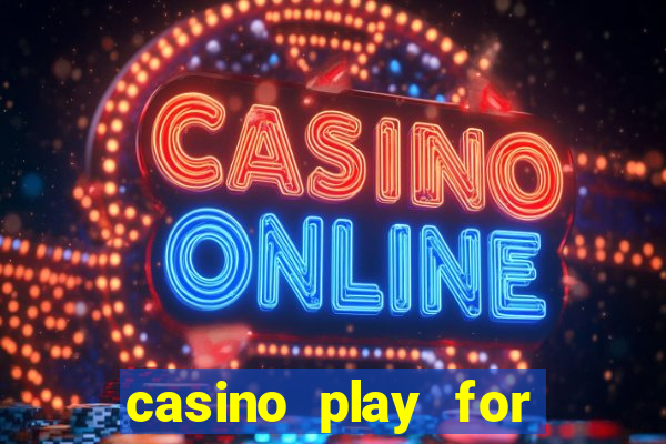 casino play for real money