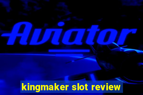 kingmaker slot review