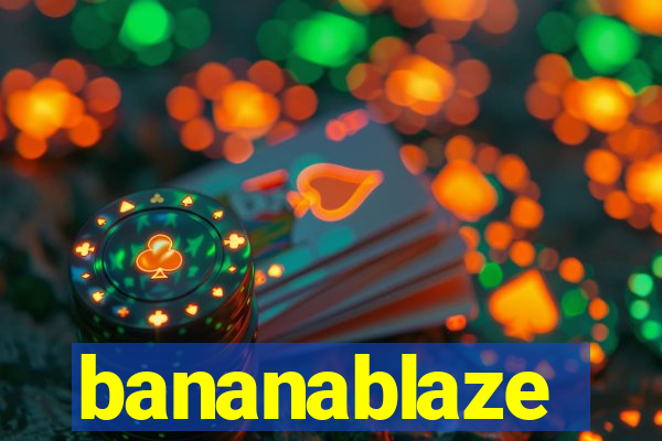 bananablaze