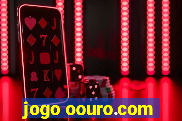 jogo oouro.com