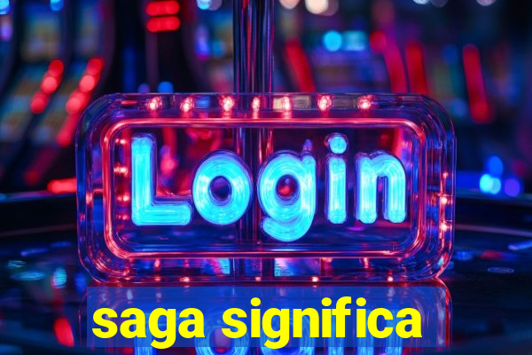 saga significa