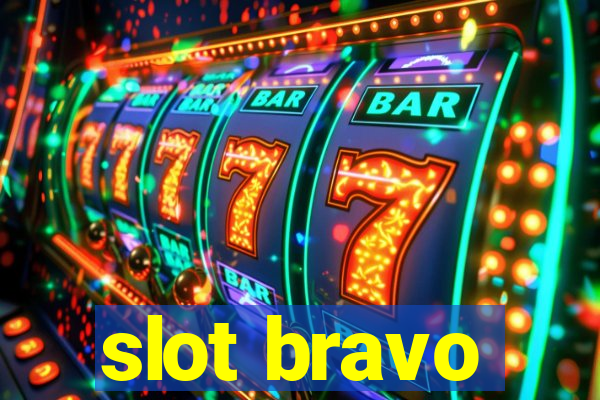 slot bravo