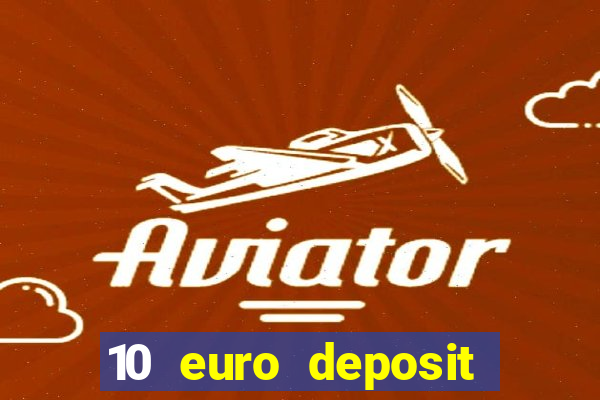 10 euro deposit casino paysafecard