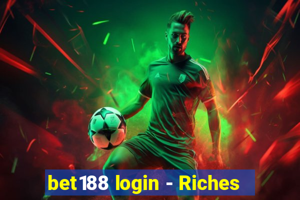 bet188 login - Riches