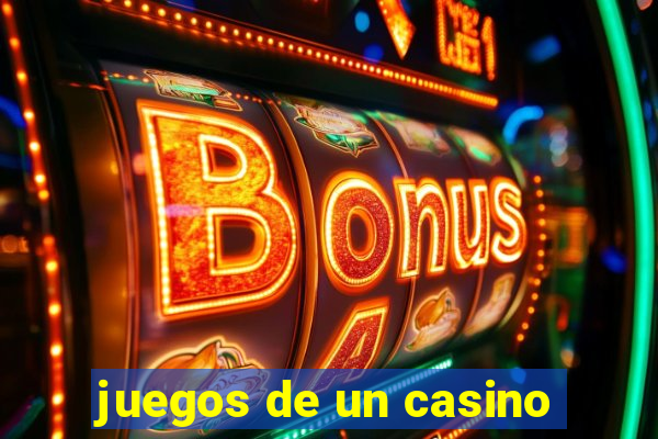 juegos de un casino