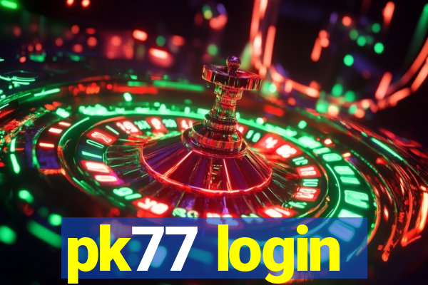 pk77 login