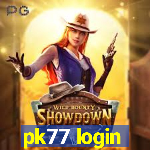 pk77 login