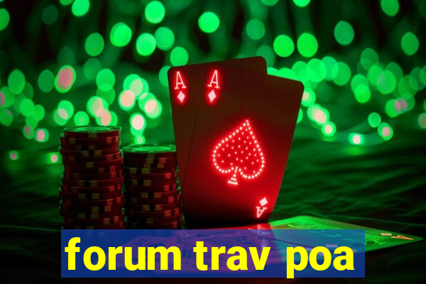 forum trav poa