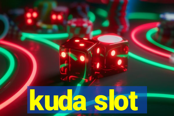 kuda slot