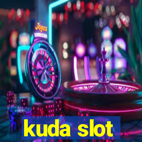 kuda slot