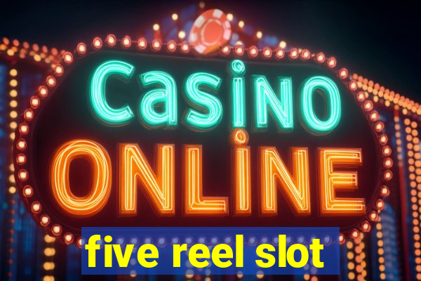 five reel slot