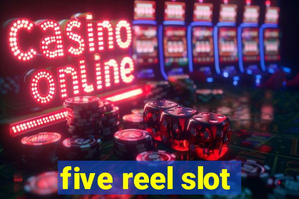 five reel slot