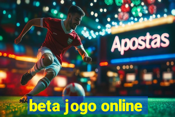 beta jogo online