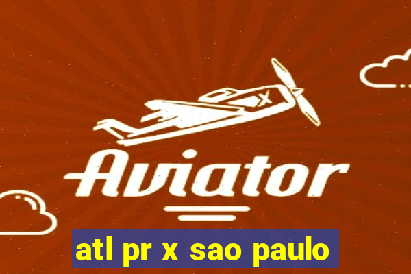 atl pr x sao paulo